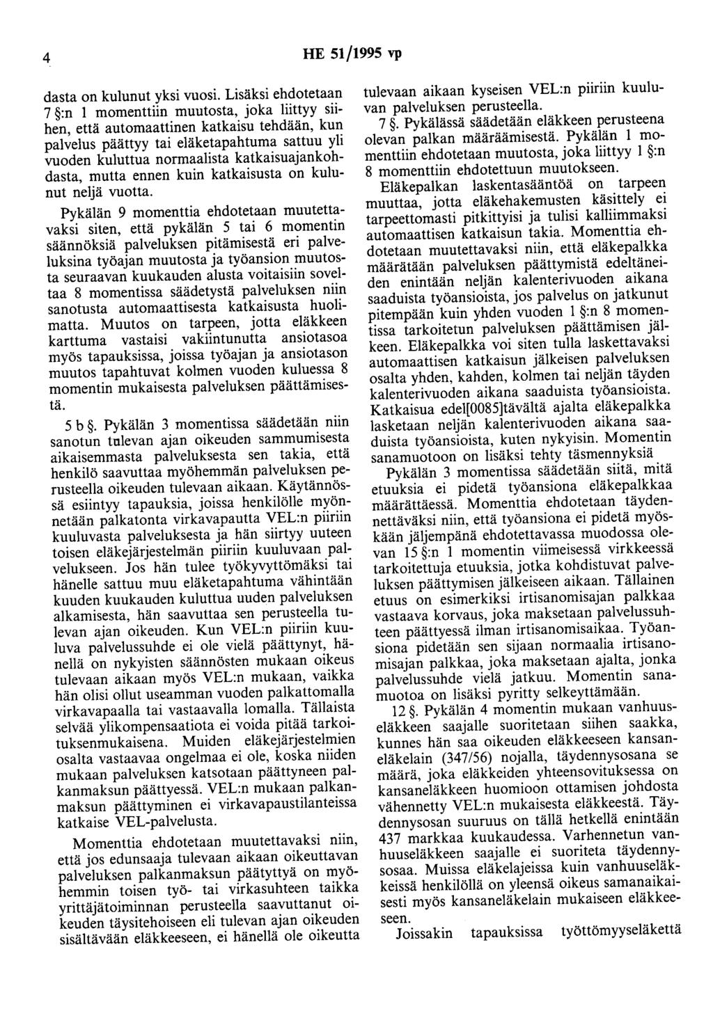4 HE 51/1995 vp dasta on kulunut yksi vuosi.