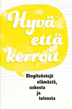 Uusia julkaisuja 1 2019 JULKAISUVIIKKO 7. 14.4.2019 Velipuolten oli aika pakata reppunsa. Seuraavana kesänä, elokuun 6.