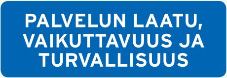 asiakaslähtöisyyttä, joustavuutta ja tehokkuutta. Painopiste siirtyi raskaammista palveluista kevyempiin.