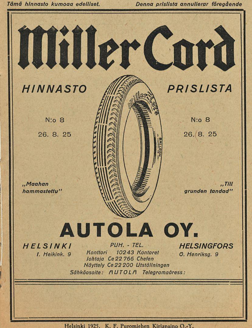 Tämä hinnasto kumoaa edelliset. Helsinki 1925. tel. Denna prislista annullerar föregående K. F. Puromiehen Kirianaino O.sY. tnillprcorö HINNASTO PRISLISTA N:o 8 