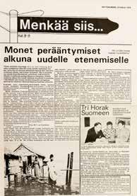 Lehteä on myös miellyt- Menkää siis, syksy 1974 SYYSKUUSSA vuonna 1974 ilmestyi näytenumeroksi nimetty Menkää siis, joka lähenteli tavallista, senaikaista sanomalehtikokoa ja oli väreiltään