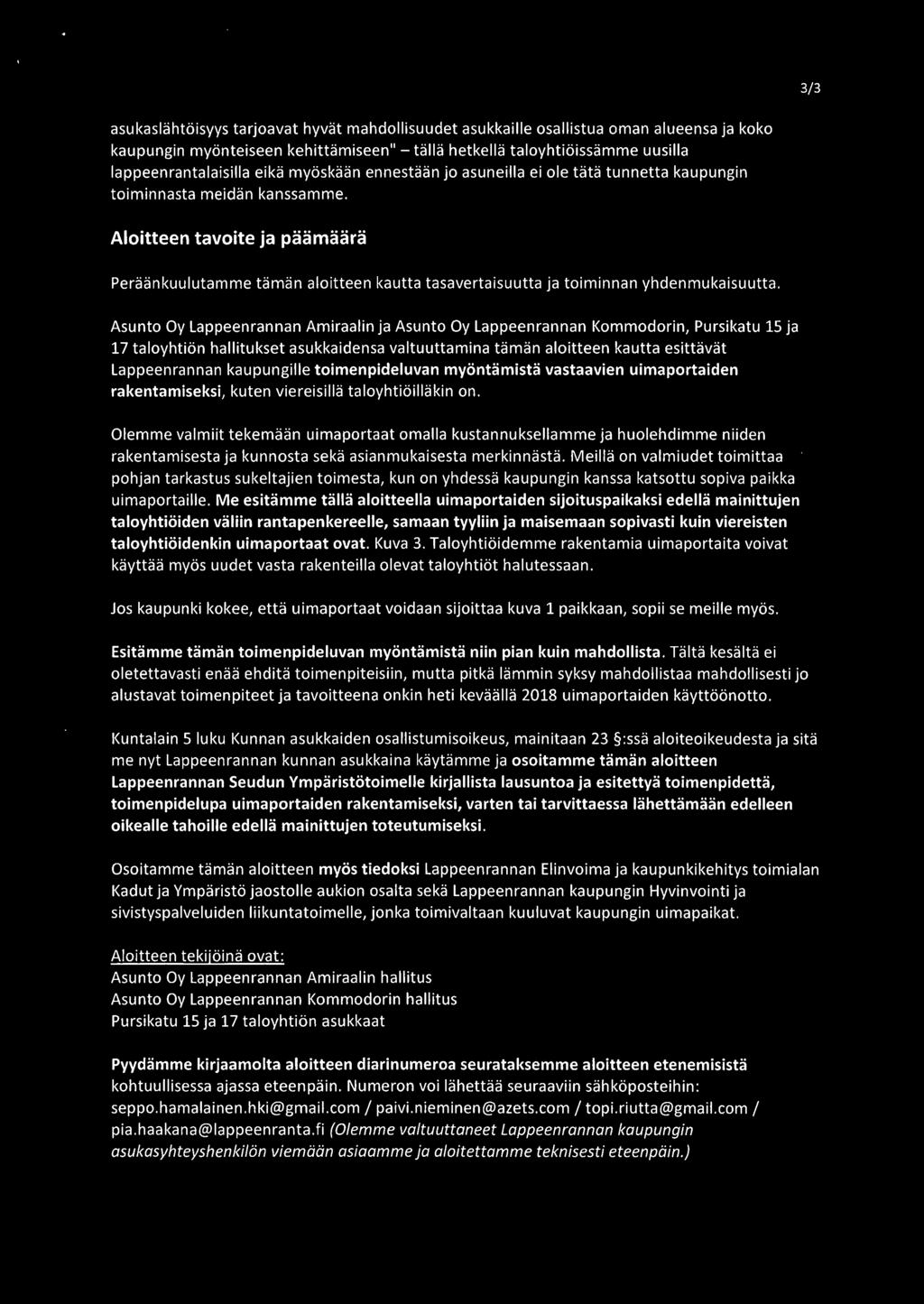Aloitteen tavoite ja päämäärä Peräänkuulutamme tämän aloitteen kautta tasavertaisuutta ja toiminnan yhdenmukaisuutta.