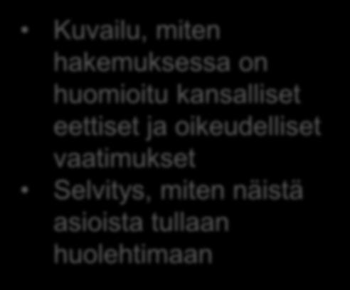 hakemuksessa on huomioitu kansalliset