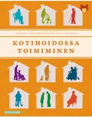 Kotihoidossa toimiminen Uutuusmateriaali sisältää lähihoitajien tutkinnon perusteista nimensä mukaisen osan (40 osp), joka kuuluu sekä sairaanhoidon ja huolenpidon että ikääntyvien hoidon