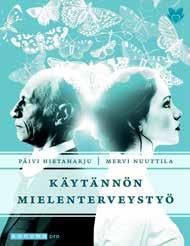 Käytännön mielenterveystyö Käytännön mielenterveystyö ohjaa lukijaansa mielenterveysja päihdetyön monimuotoisella alueella.