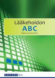 Muut käsikirjat Lääkehoidon ABC Lääkehoidon ABC on tarkoitettu lääkehoidon oppikirjaksi ensisijaisesti lähihoitajakoulutukseen.