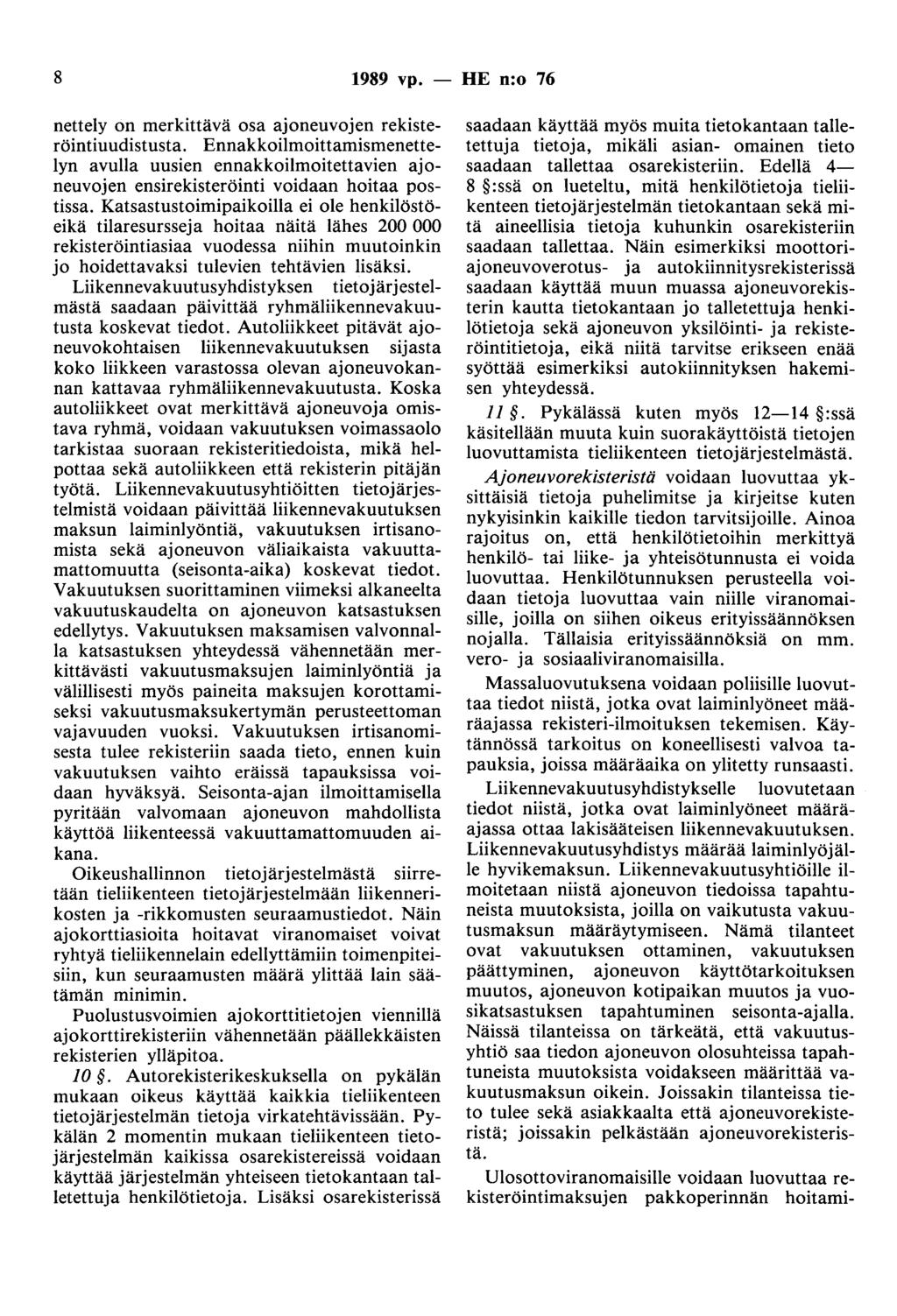 8 1989 vp. - HE n:o 76 nettely on merkittävä osa ajoneuvojen rekisteröintiuudistusta.