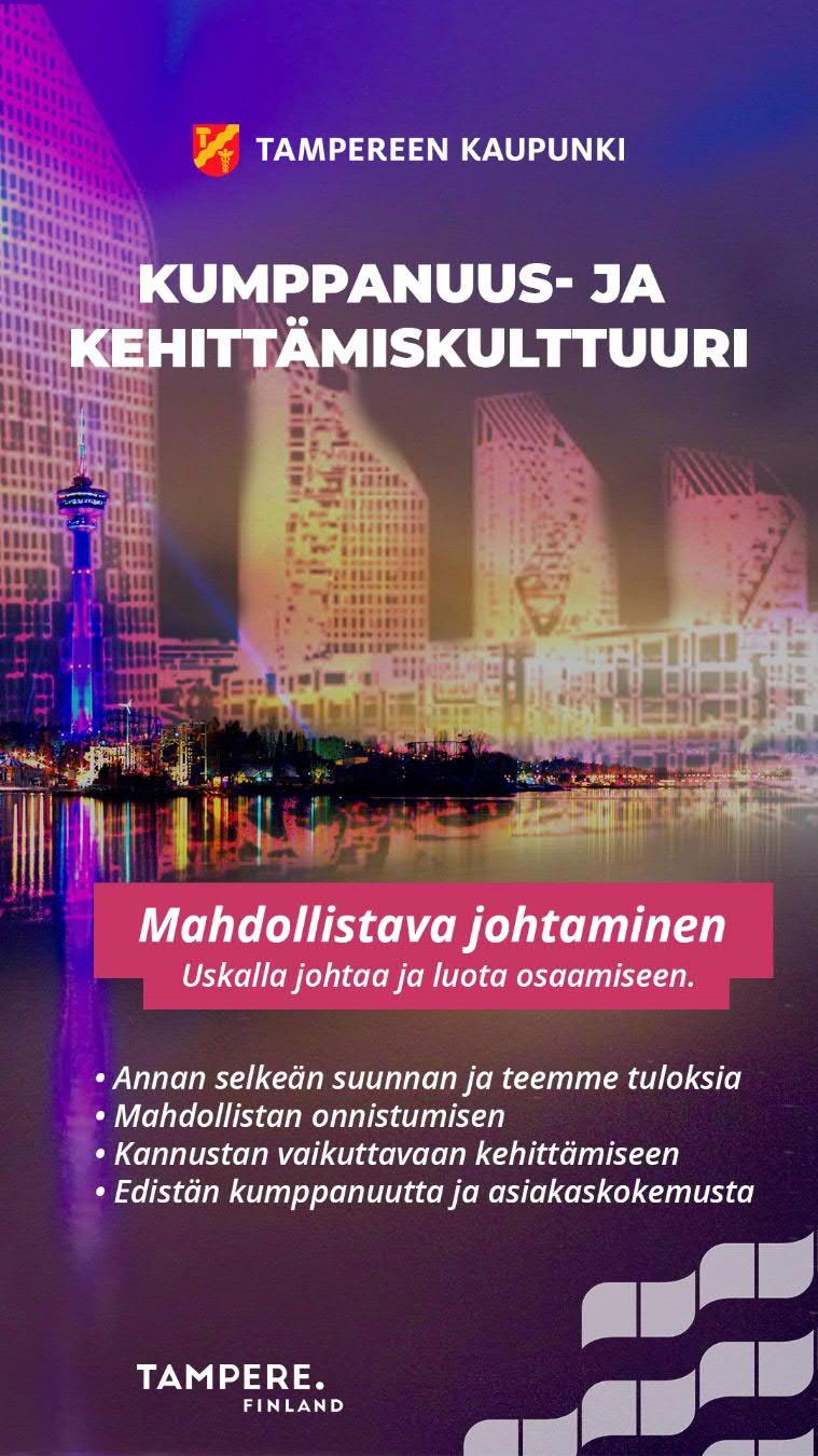 Mahdollistava johtaminen Uskallamme johtaa ja luotamme osaamiseen lauseeseen kiteytyy Tampereen kaupungin mahdollistavan johtamisen ydin.