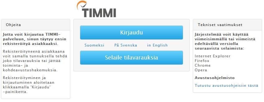 Käyttöohjeet Timmi järjestelmään 1 Timmi järjestelmään rekisteröityminen ja käyttöoikeuksien laajentaminen Timmi tilavarausjärjestelmään siirtyminen Jyväskylän kaupungin käytössä on Timmi tilavaraus-
