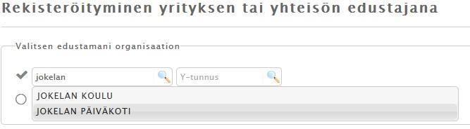 Kuva 10 Edustettavan organisaation valinta Laitetaan ensin ruksi ylempään ympyräkenttään ja aloitetaan kirjoittamaan Nimi -kenttään organisaation virallista nimeä.