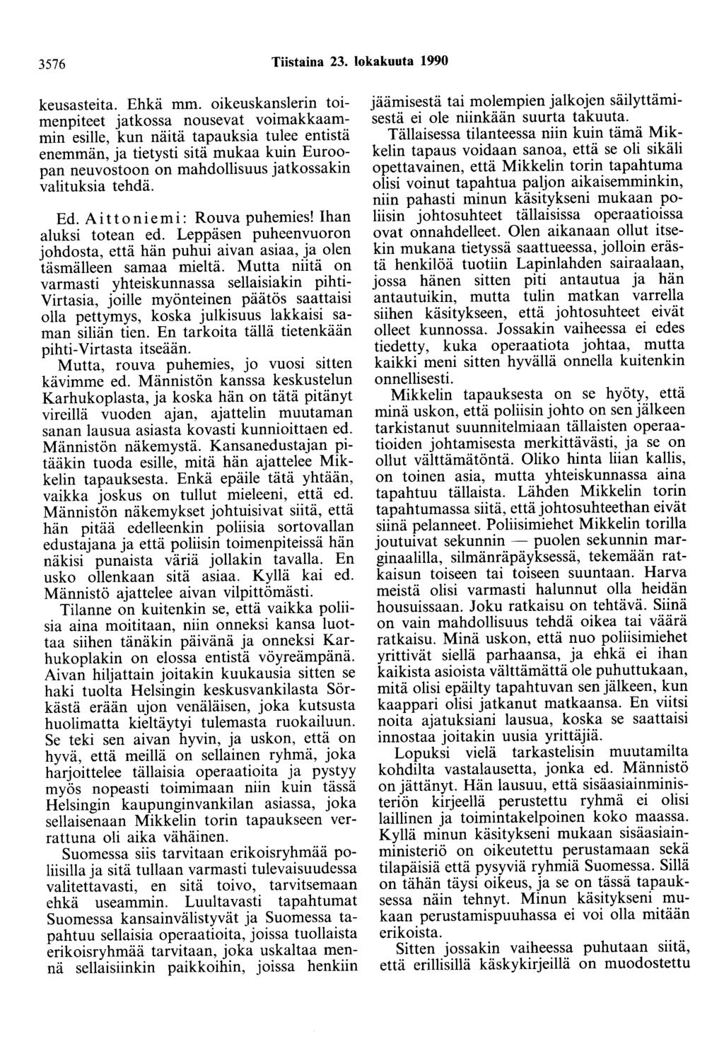 3576 Tiistaina 23. lokakuuta 1990 keusasteita. Ehkä mm.