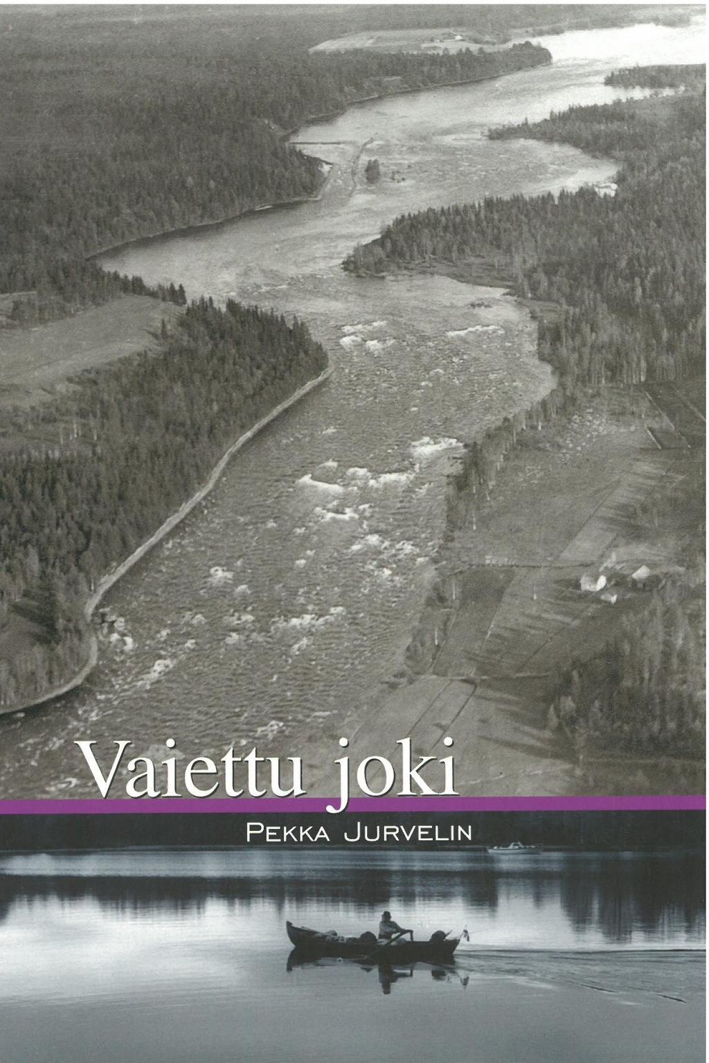 Pekka Jurvelin Vaiettu joki (Oulujoen reitti, 2002) 207 sivua. Hinta 20,00 (vain käteismaksu) Vaiettu joki kertoo Pekka Jurvelinin venematkasta Kainuun saloilta merelle soutuveneellä.