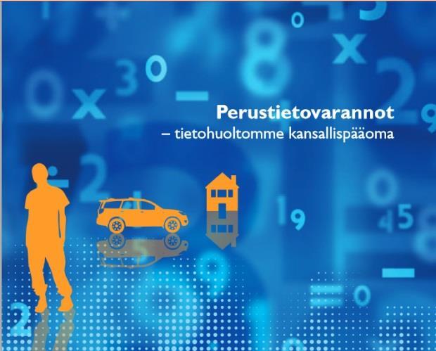 Mikä on perustietovaranto Perustietovarantoja ovat sekä laissa säädetyt perusrekisterit