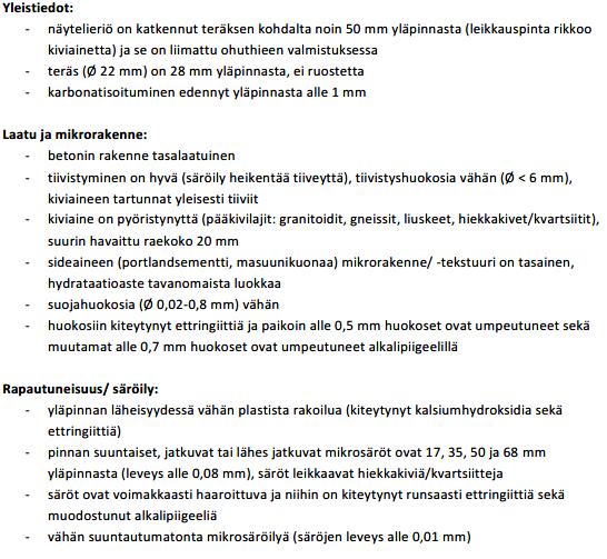 Betonin rapautuminen Mikrorakennetutkimus (ohuthie) Pakkasenkestävyyden, pakkasrapautuman olemassaolon ja rapautumismekanismien