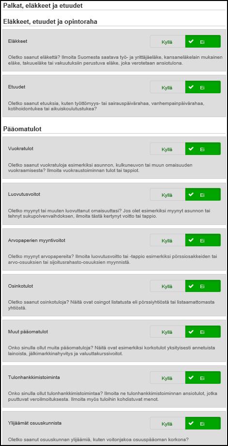 3. Muut tulot Vaiheessa 3. Muut tulot asiakas voi ilmoittaa tuloja, joista ei ole esitäytettyä tietoa.