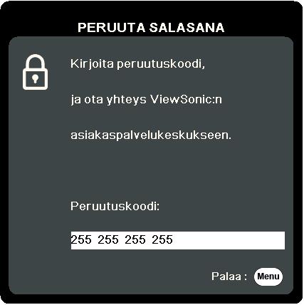 Salasanan unohtaminen Jos otat salasanatoiminnon käyttöön, sinua pyydetään syöttämään kuusinumeroinen salasana projektorin päälle kytkemisen yhteydessä.
