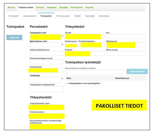 YRITYKSEN TIETOJEN TÄYTTÄMINEN 1. Perustiedot -välilehdelle täydennetään yrityksen perustiedot: yrityksen nimi, osoite, puhelinnumero, sähköpostiosoitteet ja yhteyshenkilö yhteystietoineen.