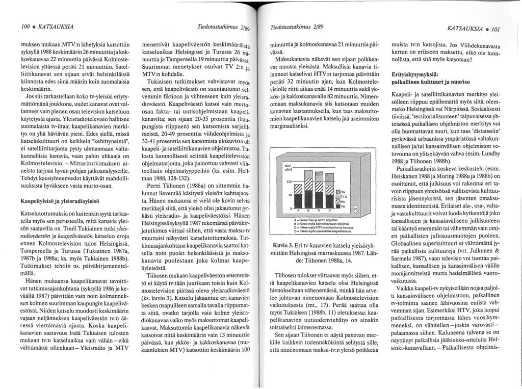 100 KATSAUKSIA Tiedotustutkimus 2!8g KATSAUKSIA e.
