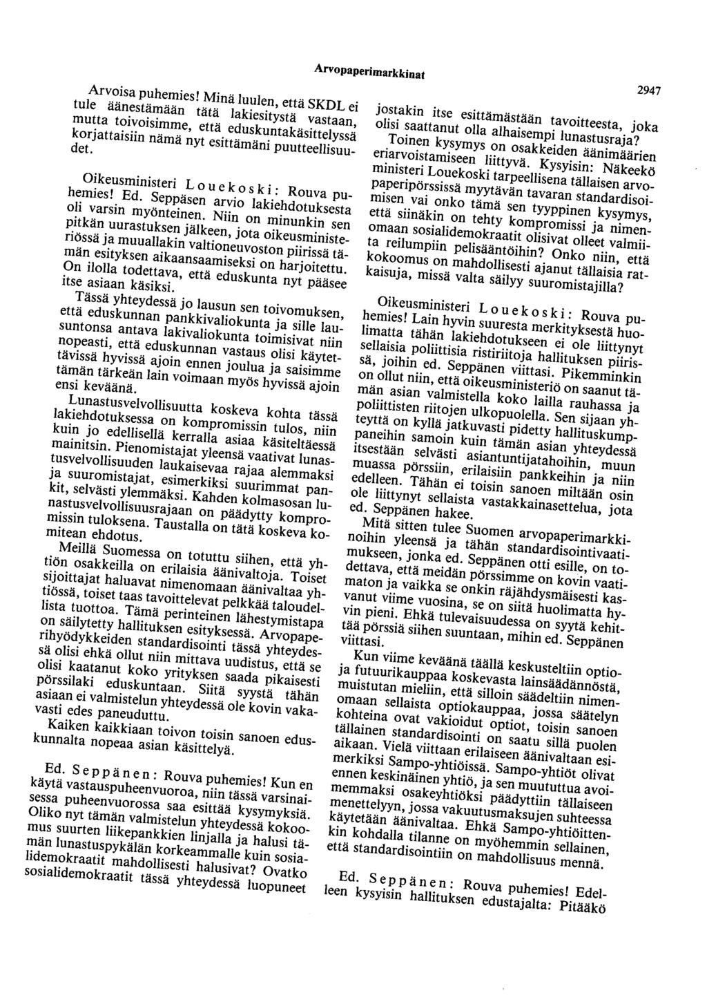 1 Arvopaperimarkkinat 2947 1 Arvoisa puhemies!