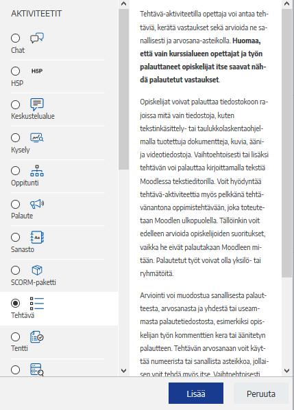 11. Tehtävän lisääminen Tehtävä-aktiviteetilla Moodle-kurssilla Tehtävä-aktiviteetilla opettaja voi antaa opiskelijoille tehtävänannon ja opiskelijat voivat palauttaa tehtäviä opettajan arvioitavaksi.