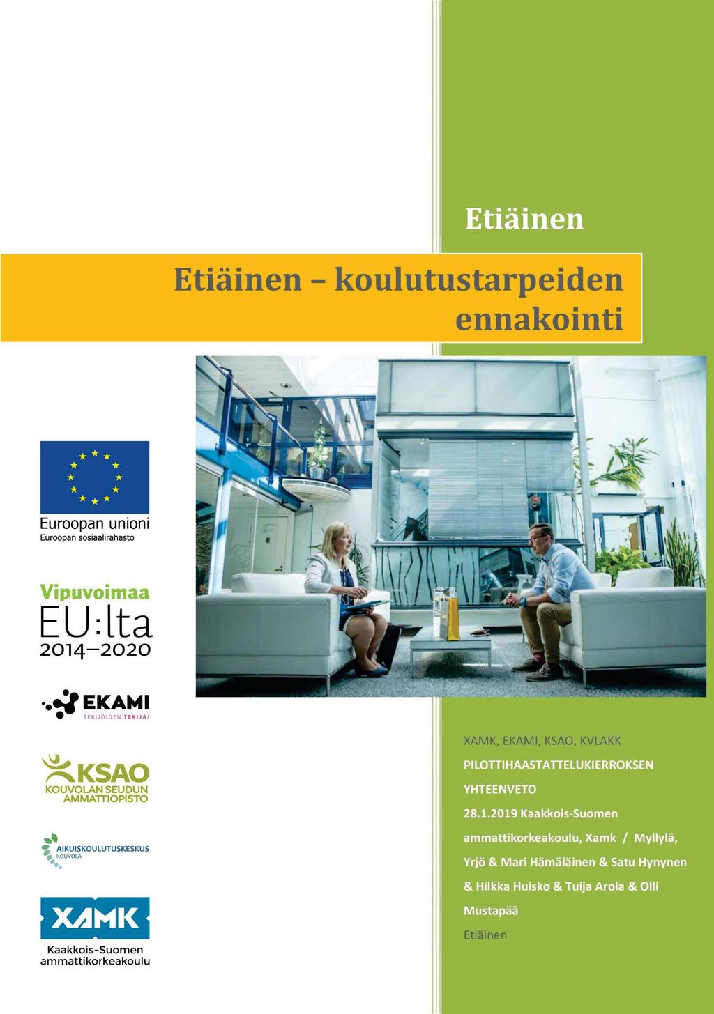 2019 Kaakkois-Suomen ammattikorkeakoulu, XAMK / Myllylä,
