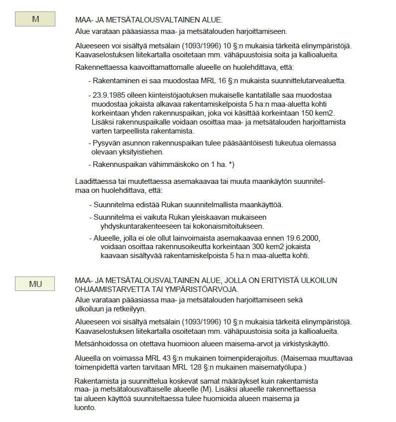 Kuva 11 Ote Rukan osayleiskaavasta sekä M- ja MU -merkinnöistä, vihreällä kaavaalueen sijainti Koko Kuusamon strateginen yleiskaava on hyväksytty kaupunginvaltuustossa 14.11.2016 76 ja uudelleen muotovirheen vuoksi 13.