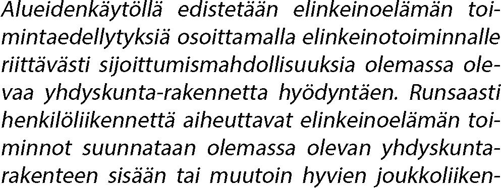 alueidenkäyttötavoitteissa mainitun vuoden 1993 inventoinnin.