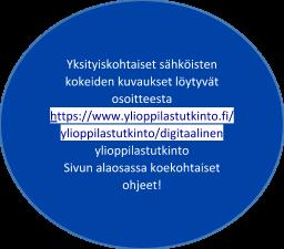 ARVOISA KEVÄÄN 2019 YLIOPPILASKOKEISIIN OSALLISTUJA Tästä kirjeestä löydät ohjeita ylioppilaskirjoitusten käytännön järjestelyihin liittyvissä asioissa.