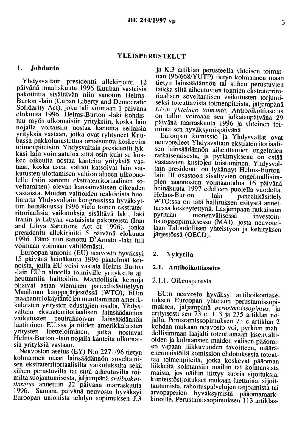 HE 244/1997 vp 3 YLEISPERUSTELUT 1.