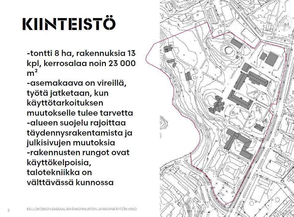 HUS/Kellokosken keskustan alue Tavoitteet Kellokosken keskustassa olevan HUS:n alueen uusiokäytön ohjaaminen toivottuun suuntaan. Alueen säilyttäminen käytössä ja keskustan akttiivisena osana.