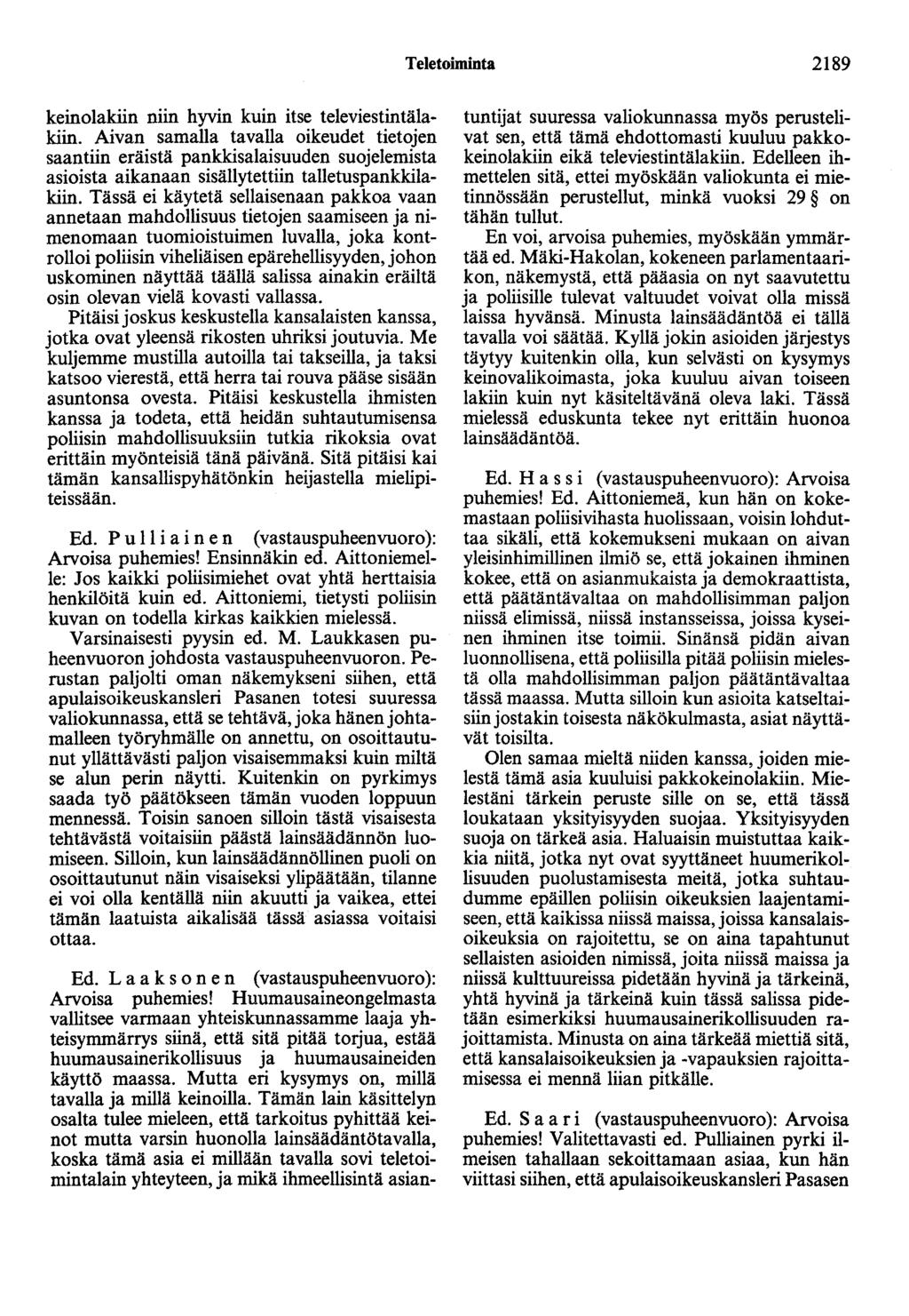 Teletoiminta 2189 keinolakiin niin hyvin kuin itse televiestintälakiin.