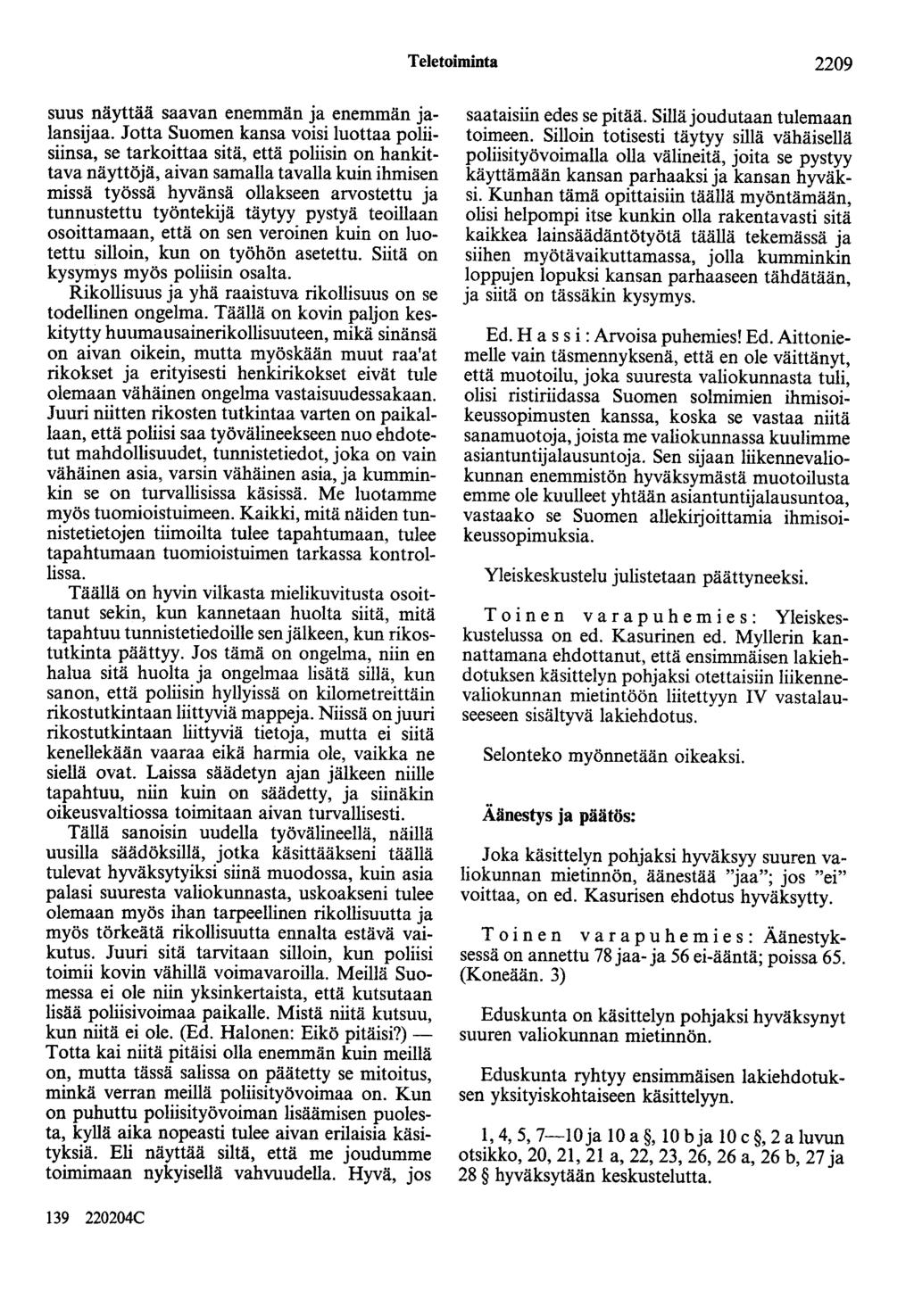 Teletoiminta 2209 suus näyttää saavan enemmän ja enemmän jalansijaa.
