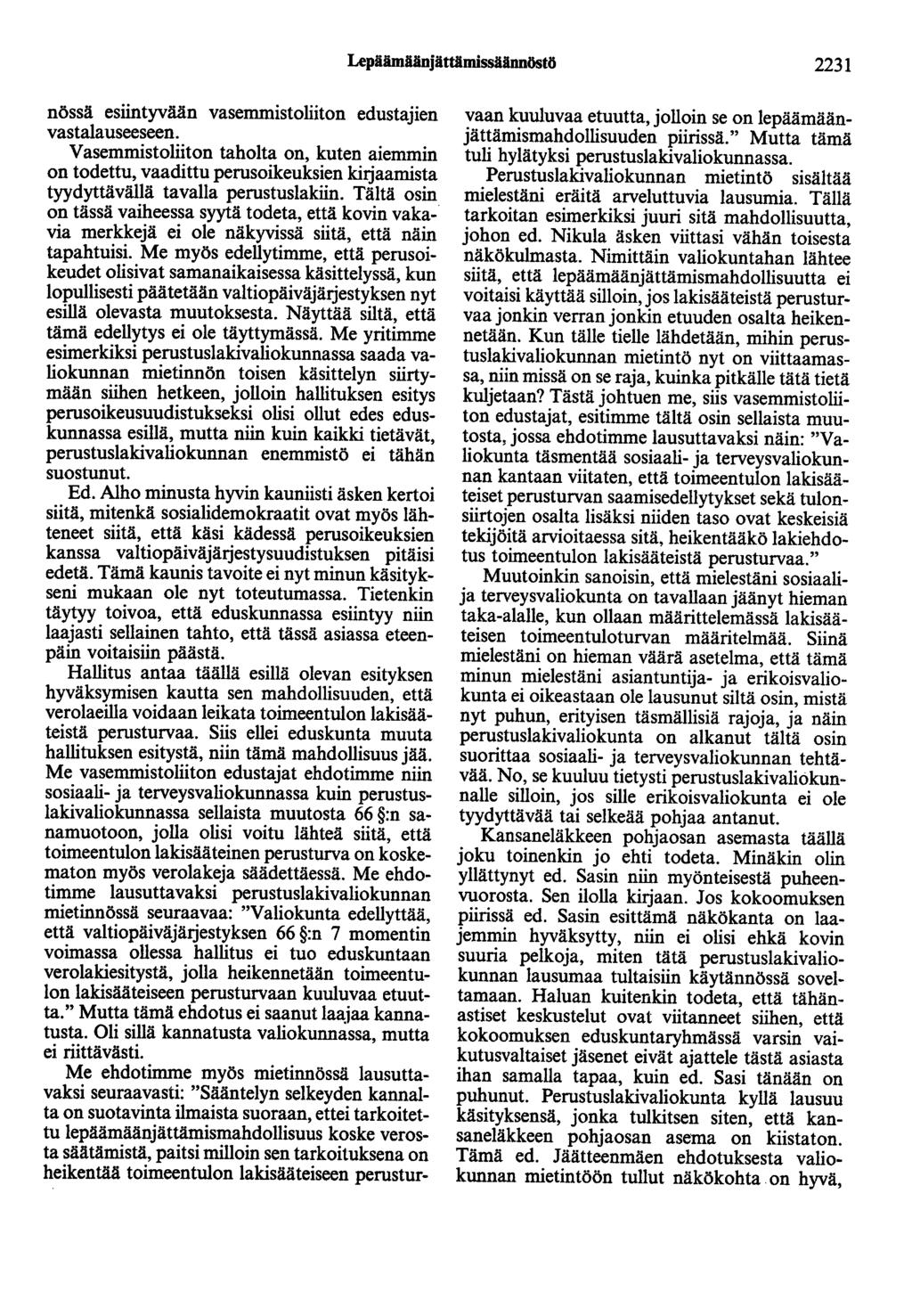 Lepäämäänjättämissäännöstö 2231 nössä esiintyvään vasemmistoliiton edustajien vastalauseeseen.