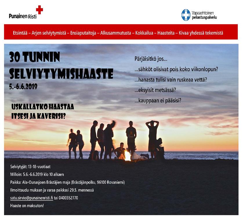 VALMIUSTOIMINTA Tulevia koulutuksia/harjoituksia 2019 Vapaaehtoisen pelastuspalvelun toimintaan on kiinnostusta ja eri puolille Lappia pyydetään koulutuksia.