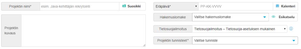 Perusasetukset: Klikkaamalla Perusasetukset voit laajentaa osion otsikon, johon sisältyy viisi kenttää: i. Projektin nimi* Kirjoita nimi, jolla projekti voidaan tunnistaa (esim.