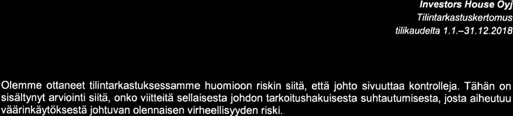 84 Investors House Oyj T i I i nta rka stu ske ño m u s tilikaudelta 1.1.-31. I 2.