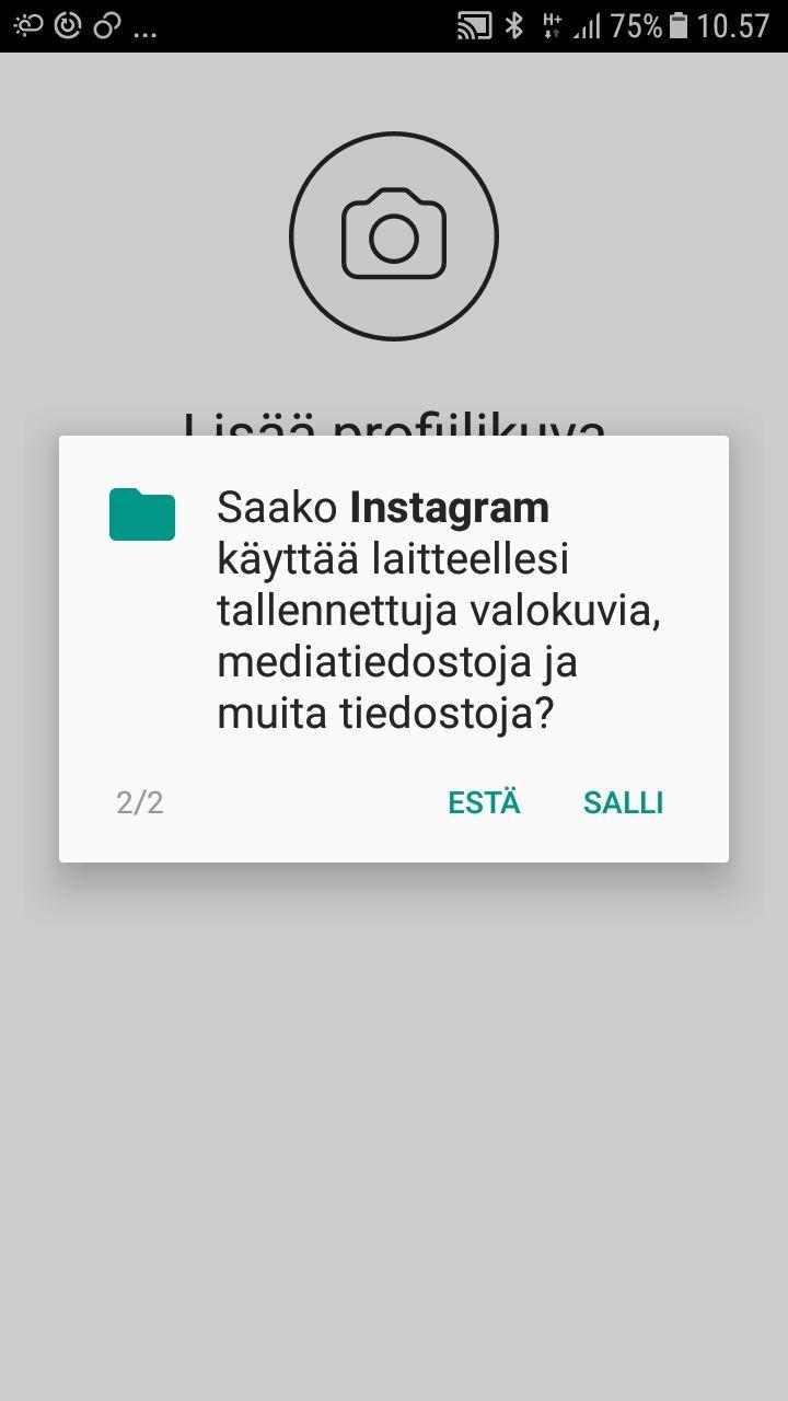15. Hyväksy, että Instagram saa ottaa kuvia ja videoita. (SALLI) 16. SALLI.