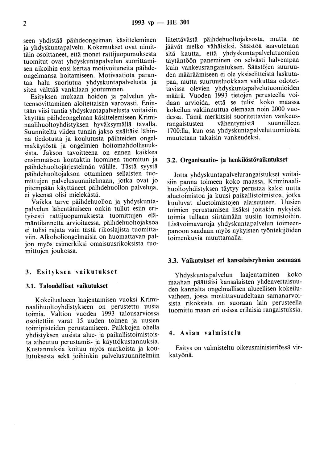 2 1993 vp - HE 301 seen yhdistää päihdeongelman käsitteleminen ja yhdyskuntapalvelu.