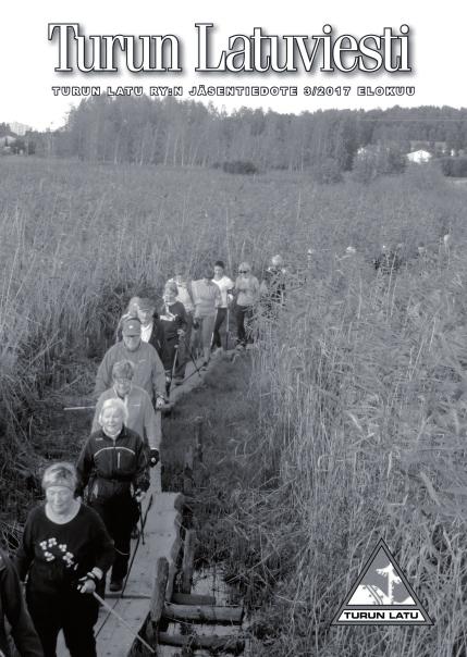 MEDIAKORTTI TURUN LATUVIESTI TURUN LADUN JÄSENLEHTI 2019 Julkaisija Turun Latu ry Purjetie 8 20360 Turku www.turunlatu.fi tiedotus@turunlatu.