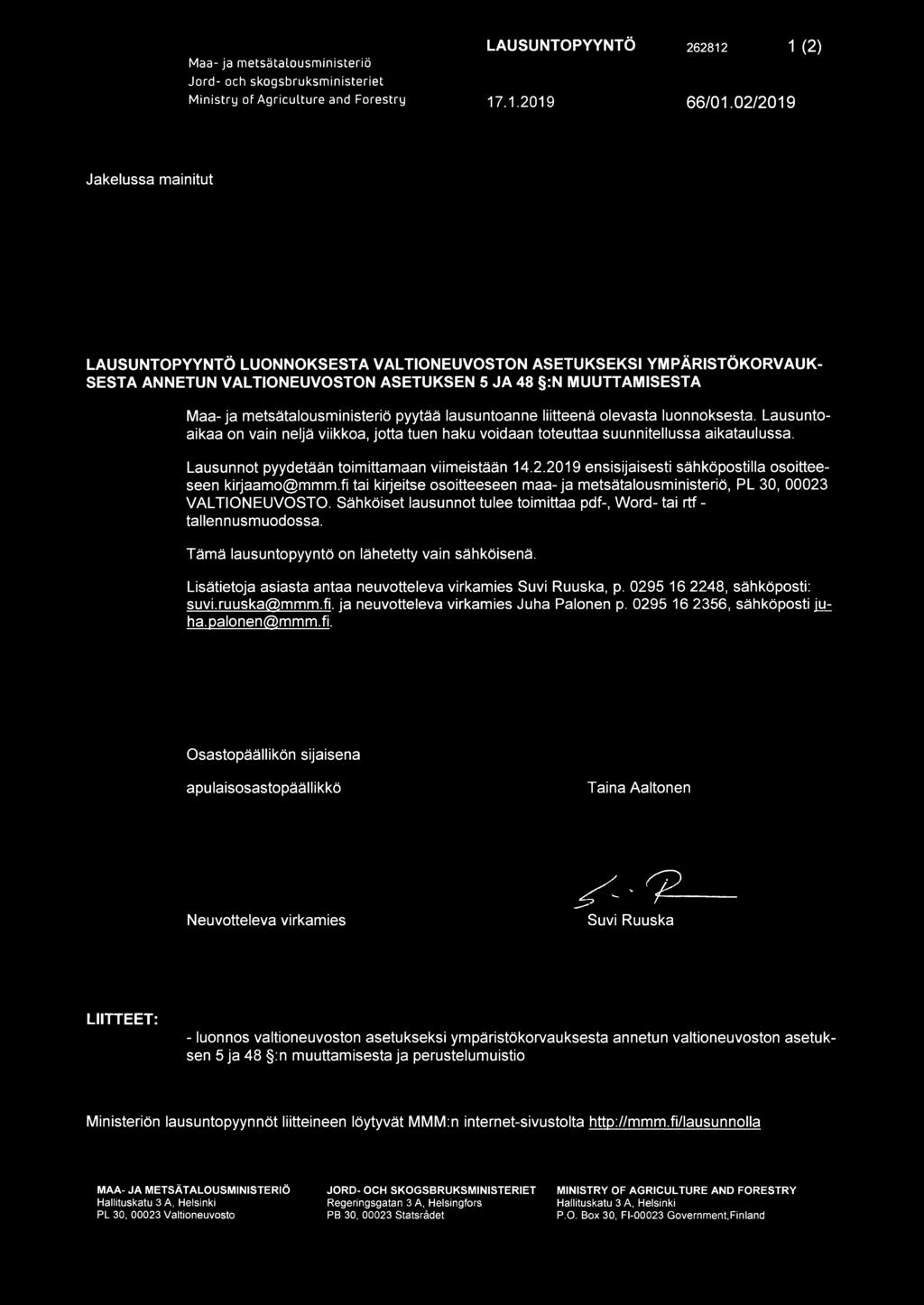 pyytää lausuntoanne liitteenä olevasta luonnoksesta. Lausuntoaikaa on vain neljä viikkoa, jotta tuen haku voidaan toteuttaa suunnitellussa aikataulussa.