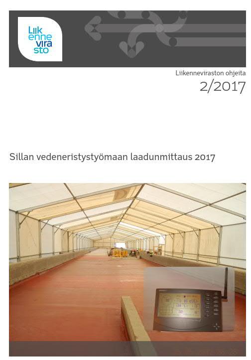 Olosuhdehallinta Infrarakentamisen erityispiirteet sääsuojaukseen liittyen Eristystyöt sääsuojan sisällä kesäkauden (15.5.-31.8.