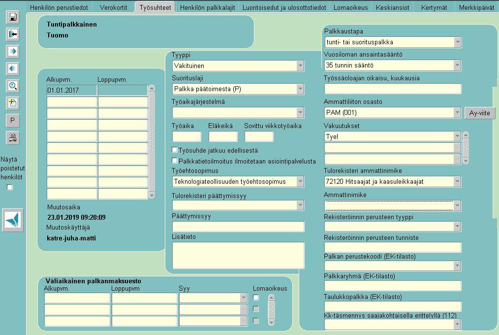 Työsuhteet -välilehti: Palvelusuhteen kesto ( Tyyppi -valikko, tai ei päättymispäivää työsuhteella) Palvelusuhteen päättymissyy ( Tulorekisteri päättymissyy -valikko). HUOM!