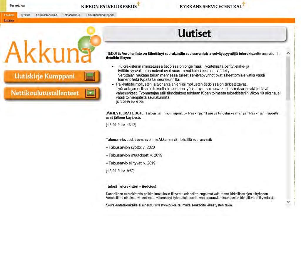 KIPA = Kirkon palvelukeskus 1. Kirkon palvelukeskuksen asettamissa aikatauluissa on pysytty.
