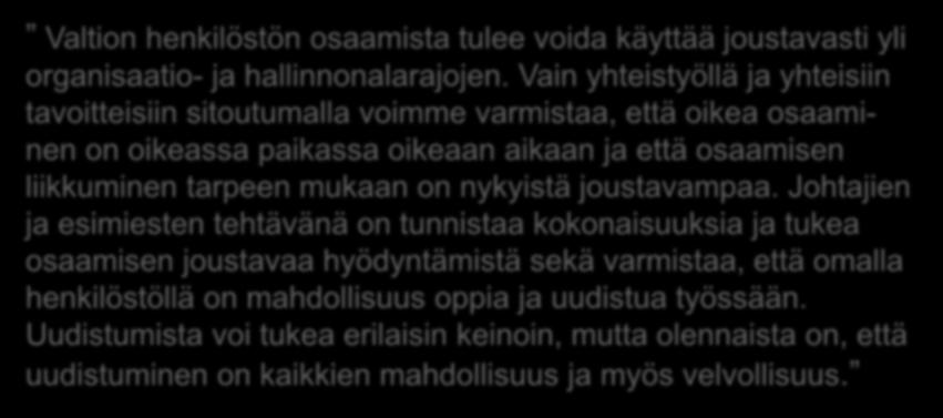 Valtion henkilöstöjohto ja HR-ohjausryhmä: Valtion henkilöstön osaamista tulee voida käyttää joustavasti yli organisaatio- ja hallinnonalarajojen.