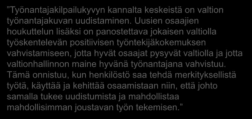 Valtion henkilöstöjohto ja HR-ohjausryhmä: Työnantajakilpailukyvyn kannalta keskeistä on valtion työnantajakuvan uudistaminen.