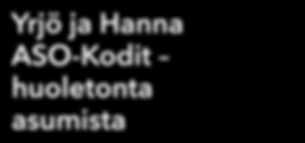 ikäihmisten ja muiden hoivaa arjessaan tarvitsevien hyvinvointia ja laadukasta asumista jo yli kahdenkymmenen vuoden ajan.