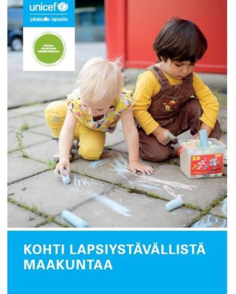 Edistetty maakunnassa Lapsivaikutusten arviointia (LAVA) Seminaarit, Oma maakuntakierros, työpajat Lieksa 2017 mm.