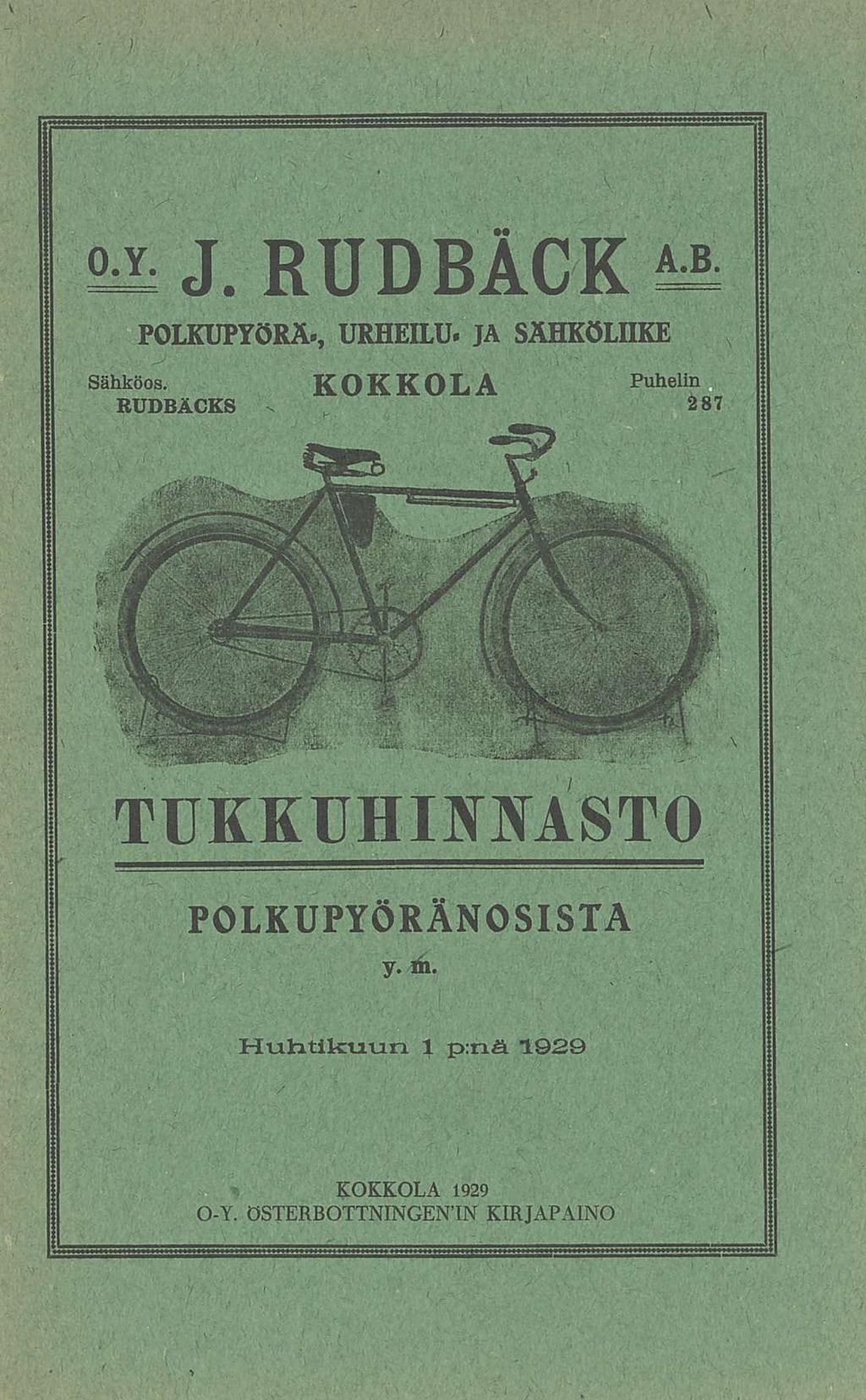O.Y. J. RUDBÄCK A.B. POLKUPYÖRÄ., URHEILU. JA SÄHKÖLHKE Sähköos.