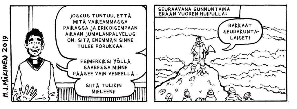 Komeassa rantamaisemassa puissa riippuu naamioita, joita kuvataiteilija on tehnyt muun muassa seurakunnan Arkiehtoo-tapahtumissa halukkaiden sastamalalaisten kasvoista otettujen kipsimuottien avulla.