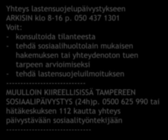 050 437 1301 Voit: - konsultoida tilanteesta - tehdä